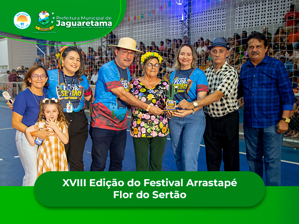 XVIII Edição do Festival Arrastapé Flor do Sertão.